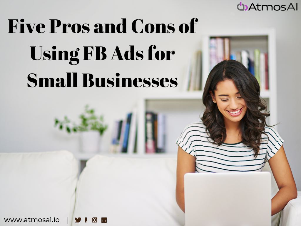 Five Pros and Cons of Using FB Ads for Small Businesses